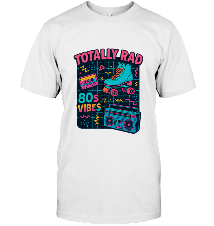 Totally Rad 80s Vibes T-Shirt